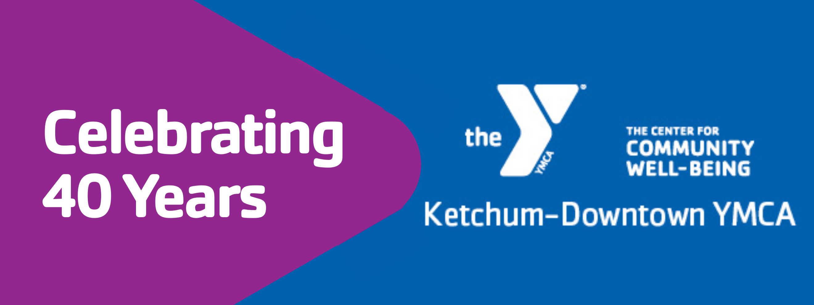 Ketchum-Downtown YMCA’s 40th Anniversary